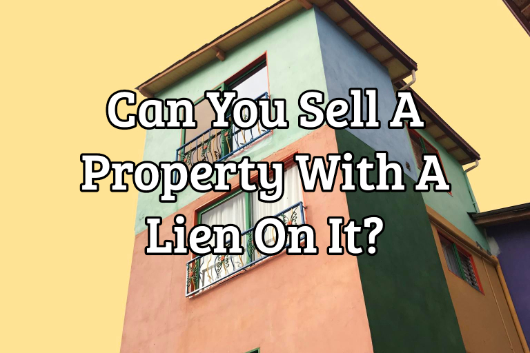 Sell A Property With A Lien