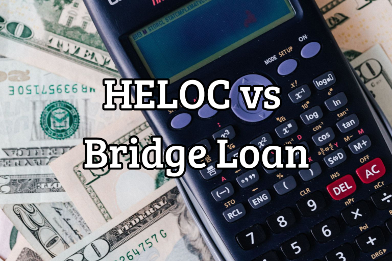 HELOC or Bridge Loan